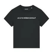 BASIC tričko „JA SI TO MÔŽEM DOVOLIŤ“