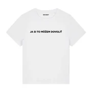 BASIC tričko „JA SI TO MÔŽEM DOVOLIŤ“