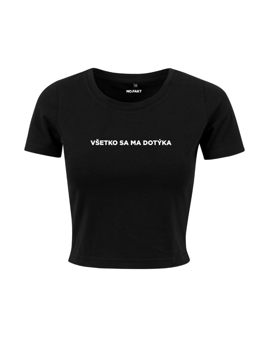 CROP tričko „VŠETKO SA MA DOTÝKA“