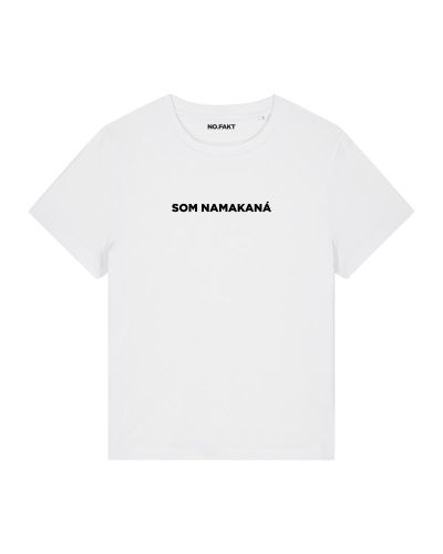 BASIC tričko „SOM NAMAKANÁ“