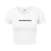 CROP tričko „SOM NEDOČKAVÁ“