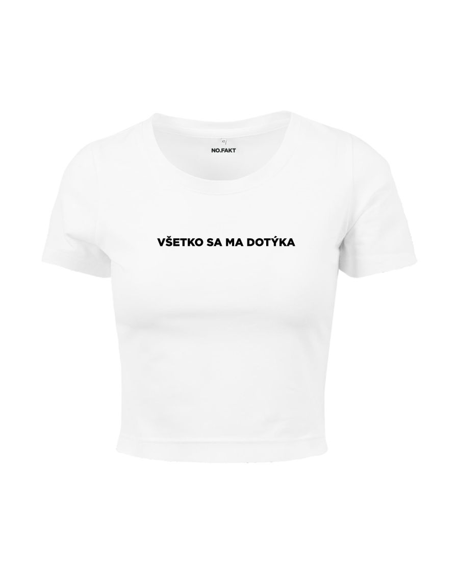 CROP tričko „VŠETKO SA MA DOTÝKA“