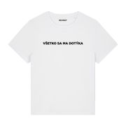 BASIC tričko „VŠETKO SA MA DOTÝKA“