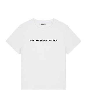 BASIC tričko „VŠETKO SA MA DOTÝKA“